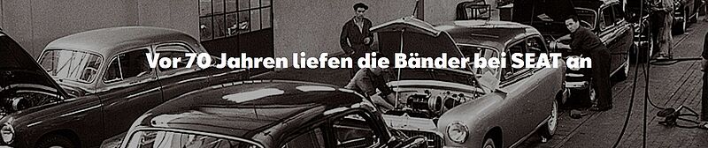 70 Jahre Seat Produktion